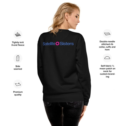 Big Fun Weekend Premium Sweatshirt with Satellite Sisters Logo on back