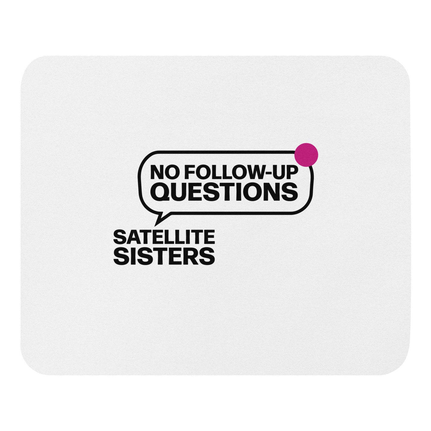 No Follow Up Questions mouse pad