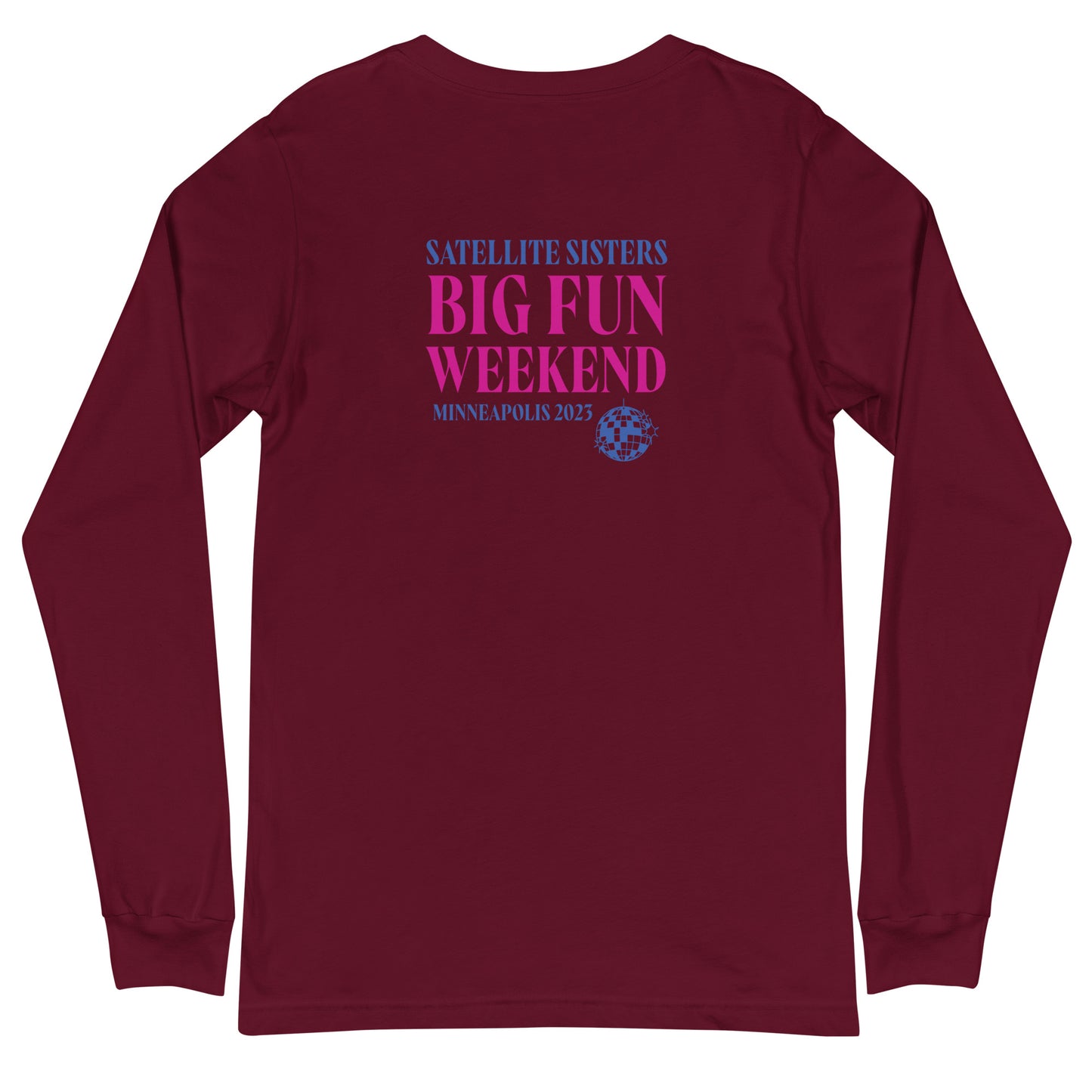 Unisex Long Sleeve Tee Satellite Sisters Logo + Big Fun Weekend Logo