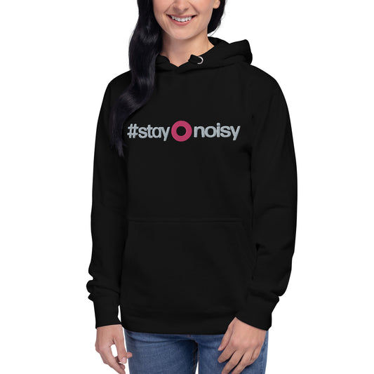 Stay Noisy Hoodie